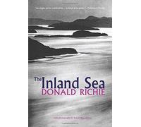The Inland Sea by Donald Richie (2015-10-20)