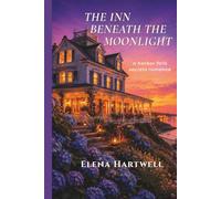 The Inn Beneath the Moonlight: A Harbor Falls Secrets Romance