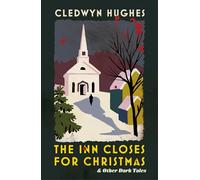 The Inn Closes for Christmas: A Gripping and Twisty Read For The Cold Winter Nights