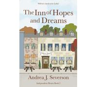 The Inn of Hopes and Dreams: 2 (Independent Hearts)