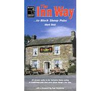 The Inn Way...to Black Sheep Pubs: 25 Circular Walks in the Yorkshire Dales