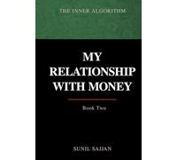 The Inner Algorithm: My Relationship With Money: 2