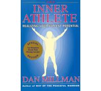 The Inner Athlete: Realizing Your Fullest Potential by Millman, Dan (March 1, 1994) Paperback