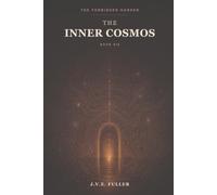 The Inner Cosmos (The Forbidden Garden)