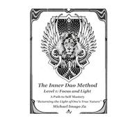 The Inner Dao Method: Focus and Light