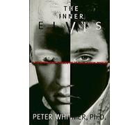 The Inner Elvis: Psychological Biography of Elvis Aaron Presley