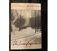 The Inner Experience: Notes on Contemplation