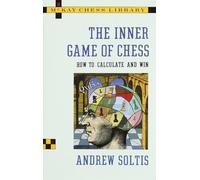 The Inner Game Of Chess (McKay Chess Library)