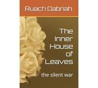 The Inner House of Leaves: the silent war