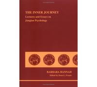 The Inner Journey: Lectures and Essays on Jungian Psychology (Studies in Jungian Psychology by Jungian Analysts)