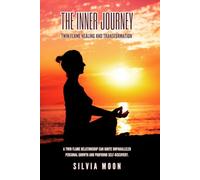 The Inner Journey: Twin Flame Healing and Transformation (Twin Flame Mindfulness)