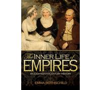 The Inner Life of Empires - An Eighteenth-Century History