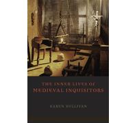 The Inner Lives of Medieval Inquisitors