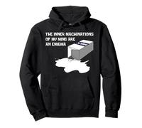 The Inner Machinations Of My Mind Are An Enigma Pullover Hoodie