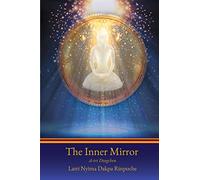 The Inner Mirror: A-tri Dzogchen
