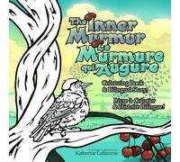 The Inner Murmur - Le Murmure qui Augure - Coloring Book - Livre a Colorier: A Coloring Book that Tells a Bilingual Story! - Un Livre a Colorier avec une Histoire Bilingue! (Fables Affable)