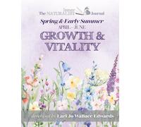 The Inner Naturalist Journal for Growth and Vitality: Spring and Early Summer