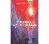 The Inner Nature of Man: And Our Life Between Death and Rebirth