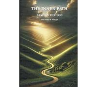 The Inner Path: Beyond the Ego: 1 (Soul Metamorphosis)