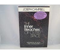 The Inner Reaches of Outer Space: Metaphor as Myth and as Religion