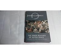 The Inner Reaches of Outer Space: Metaphor as Myth and as Religion (Collected Works of Joseph Campbell Series)