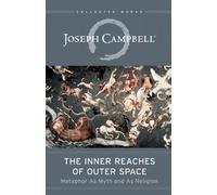 The Inner Reaches of Outer Space( Metaphor as Myth and as Religion)[INNER REACHES OF OUTER SPACE][Paperback]