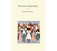The Inner Sisterhood (Classic Books)