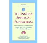 The Inner & Spiritual Enneagram: New Dimensions of Self-Awareness, Skills & Tools In The Enneagram For Individuals & Couples (The Conscious Person Series)
