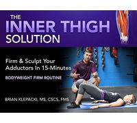 The Inner Thigh Solution - Bodyweight Firm Routine