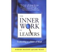 The Inner Work of Leaders: Leadership as a Habit of Mind