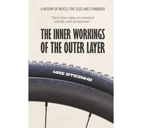 The Inner Workings of the Outer Layer: A History of Bicycle Tire Sizes and Standards