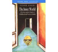 The Inner World: A Psychoanalytic Study of Childhood and Society in India (Oxford India Paperbacks)