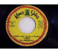 The Innocence - The Innocence: There's Got To Be A Word / I Don't Wanna Be Around You - Kama Sutra - 7" - USA
