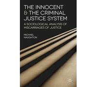 The Innocent and the Criminal Justice System