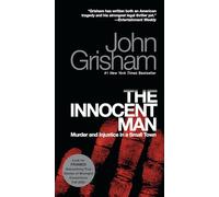 The Innocent Man: Murder and Injustice in a Small Town