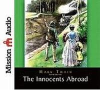 The Innocents Abroad (Christian Audio) Publisher: Mission Audio; Unabridged edition