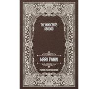 The Innocents Abroad - Classic Collector Edition (Annotated)