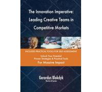 The Innovation Imperative: Leading Creative Teams in Competitive Markets