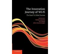 The Innovation Journey of Wi-Fi – The Road To Global Success – Cambridge University Press