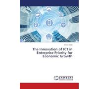 The Innovation of ICT in Enterprise Priority for Economic Growth