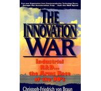 The Innovation War (Prentice-hall International Series in Industrial & Systems Engineering)