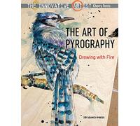 The Innovative Artist: The Art of Pyrography : Drawing with Fire
