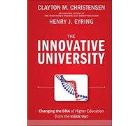 The Innovative University: Changing the DNA of Higher Education from the Inside Out (Jossey-Bass Higher and Adult Education (Hardcover))