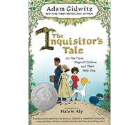 The Inquisitor's Tale : Or, The Three Magical Children and Their Holy Dog