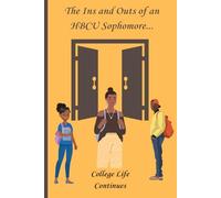 The Ins and Outs of an HBCU Sophomore....College Life Continues