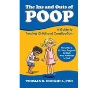 The Ins and Outs of Poop: A Guide to Treating Childhood Constipation
