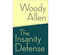 The Insanity Defense: The Complete Prose