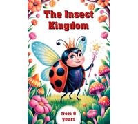 The Insect Kingdom. Magical insect world. Welcome to the Insect Kingdom - Creative coloring book for ages 6 and up. Insect magic. For little artists. ... gift for starting school or a birthday.