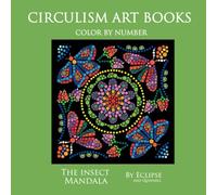 The Insect Mandala - Color by Number Circulism book : Superior paper edition