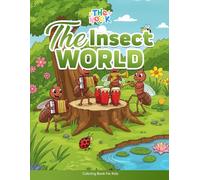 The Insects World Coloring Book: Cute, Bold and Easy Insects for Toddlers and Pre-schoolers Kids: A Fun Coloring Adventure for Kids